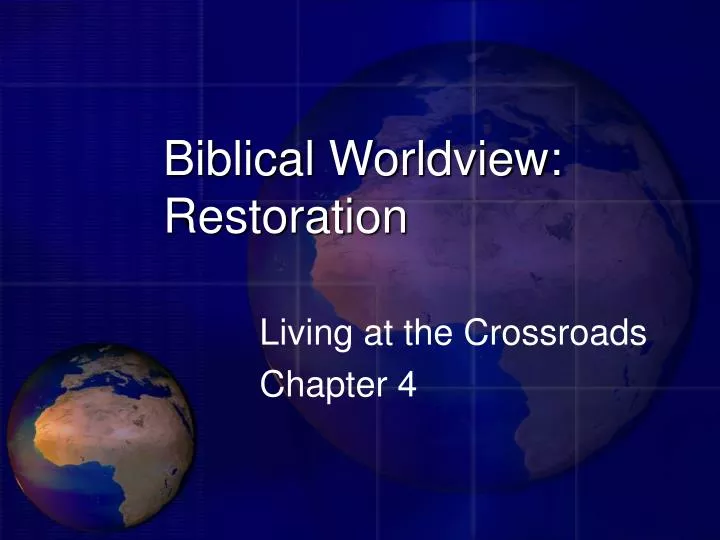 biblical worldview restoration