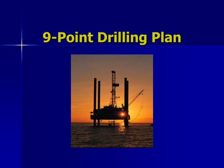 9 point drilling plan
