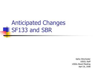 Anticipated Changes SF133 and SBR