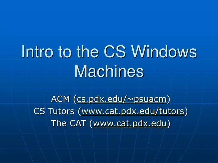 intro to the cs windows machines
