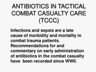 ANTIBIOTICS IN TACTICAL COMBAT CASUALTY CARE (TCCC)