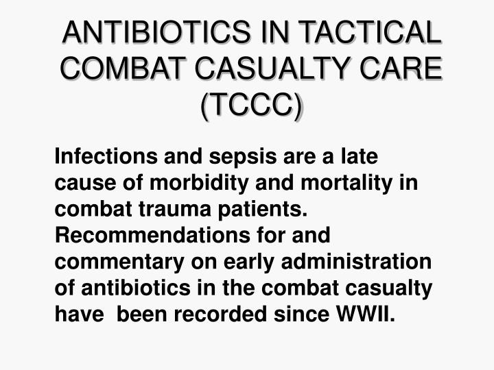 antibiotics in tactical combat casualty care tccc