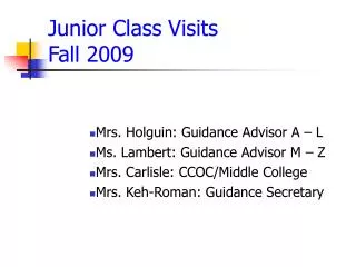 Junior Class Visits Fall 2009
