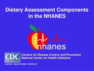 Dietary Assessment Components in the NHANES