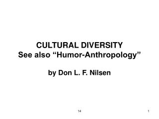 CULTURAL DIVERSITY See also “Humor-Anthropology”