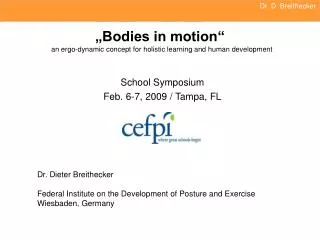 „Bodies in motion“ an ergo-dynamic concept for holistic learning and human development