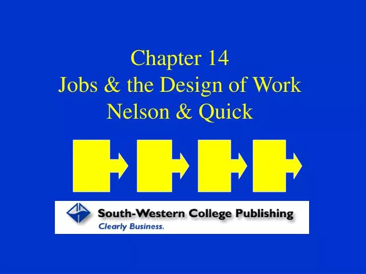chapter 14 jobs the design of work nelson quick