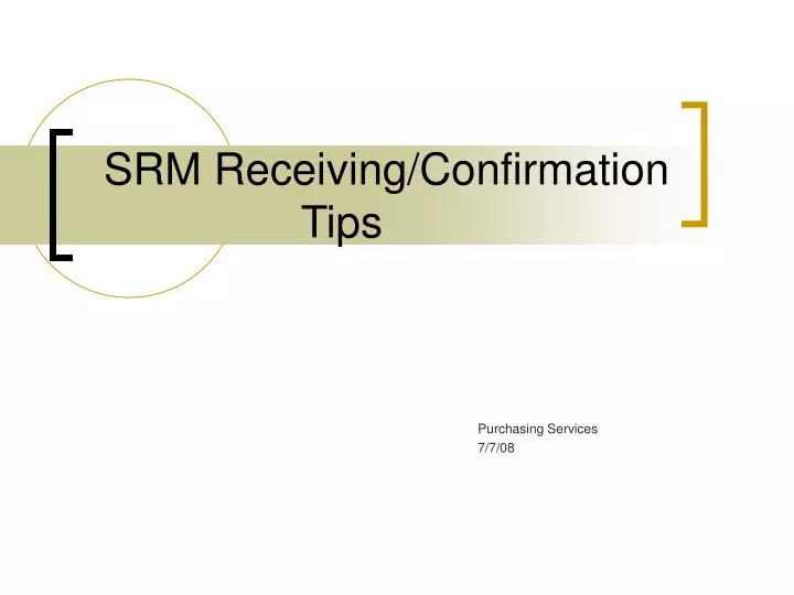 srm receiving confirmation tips