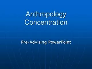 Anthropology Concentration