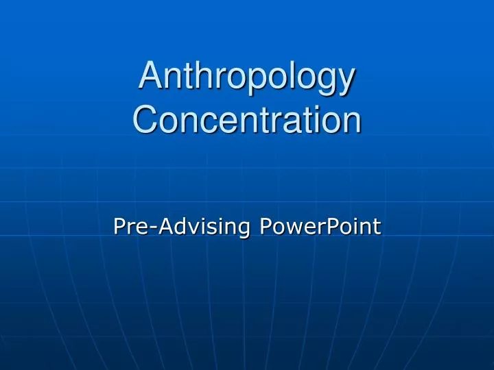 anthropology concentration