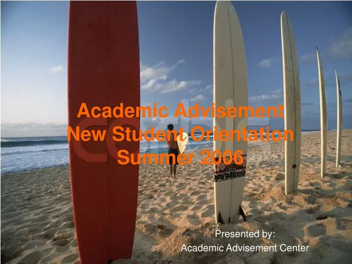 academic advisement new student orientation summer 2006