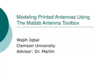 Modeling Printed Antennas Using The Matlab Antenna Toolbox