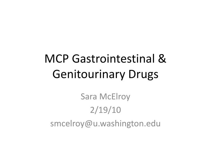 mcp gastrointestinal genitourinary drugs