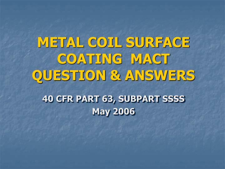 metal coil surface coating mact question answers