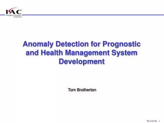 Anomaly Detection for Prognostic and Health Management System Development