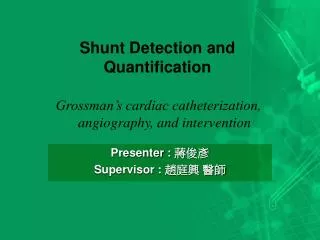 Shunt Detection and Quantification