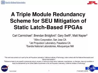 A Triple Module Redundancy Scheme for SEU Mitigation of Static Latch-Based FPGAs