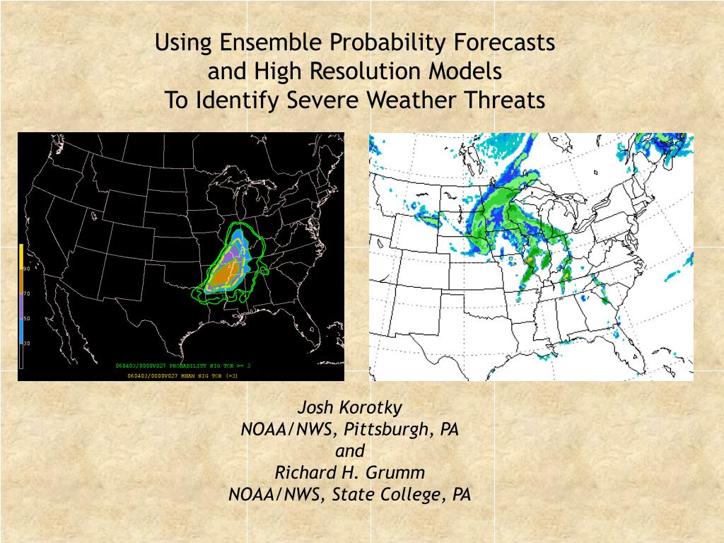 Weather Forecasting Using Probability PPT - Using Ensemble Probability Forecasts and High Resolution Models ...