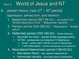Topic 2	 World of Jesus and NT