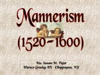 Mannerism (1520-1600)