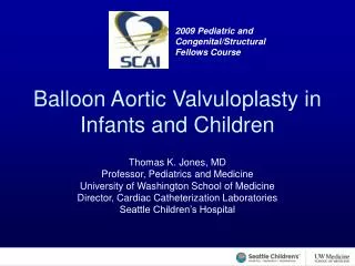Balloon Aortic Valvuloplasty in Infants and Children