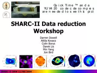 SHARC-II Data reduction Workshop