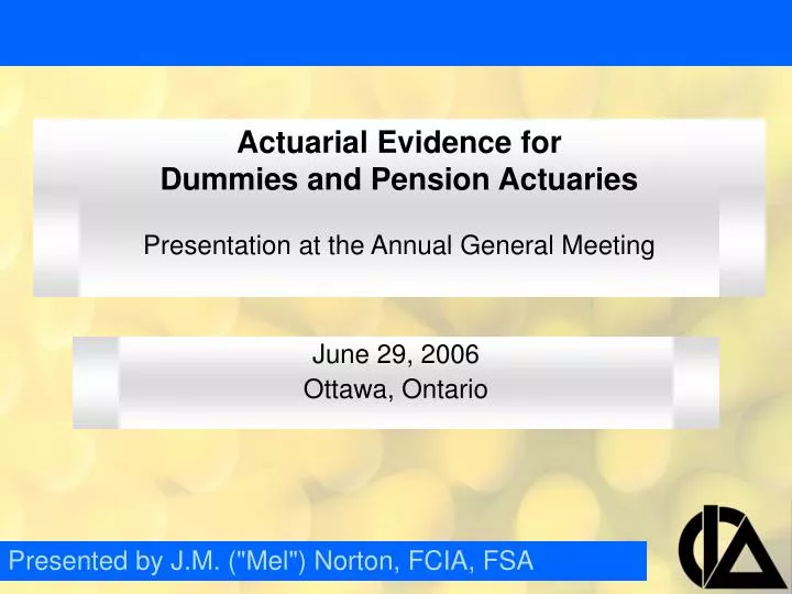 actuarial evidence for dummies and pension actuaries presentation at the annual general meeting