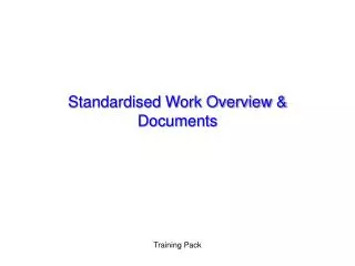 Standardised Work Overview &amp; Documents