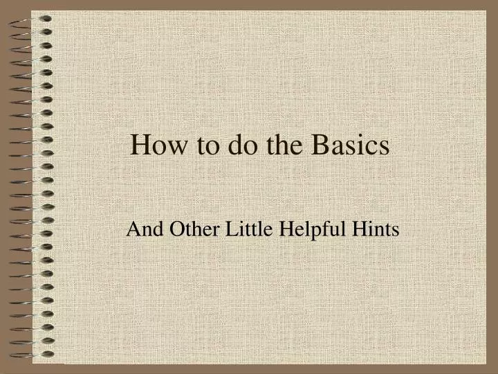 how to do the basics