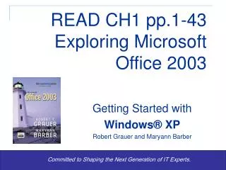 READ CH1 pp.1-43 Exploring Microsoft Office 2003