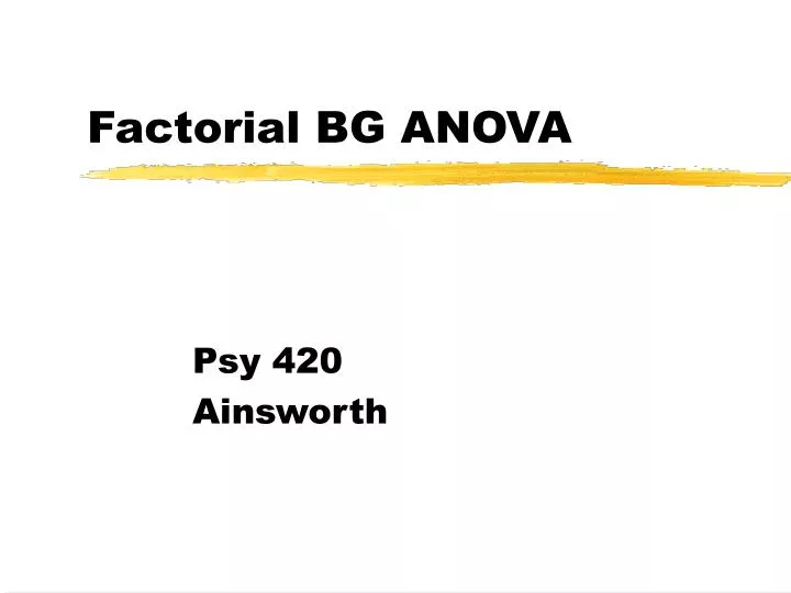 factorial bg anova