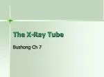 The X-Ray Tube - slide 1