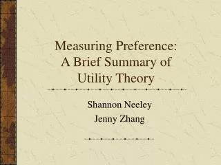 Measuring Preference: A Brief Summary of Utility Theory