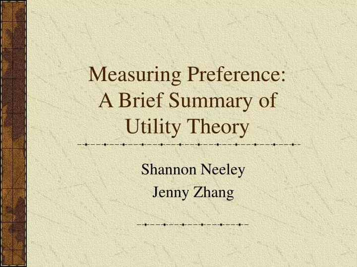 measuring preference a brief summary of utility theory