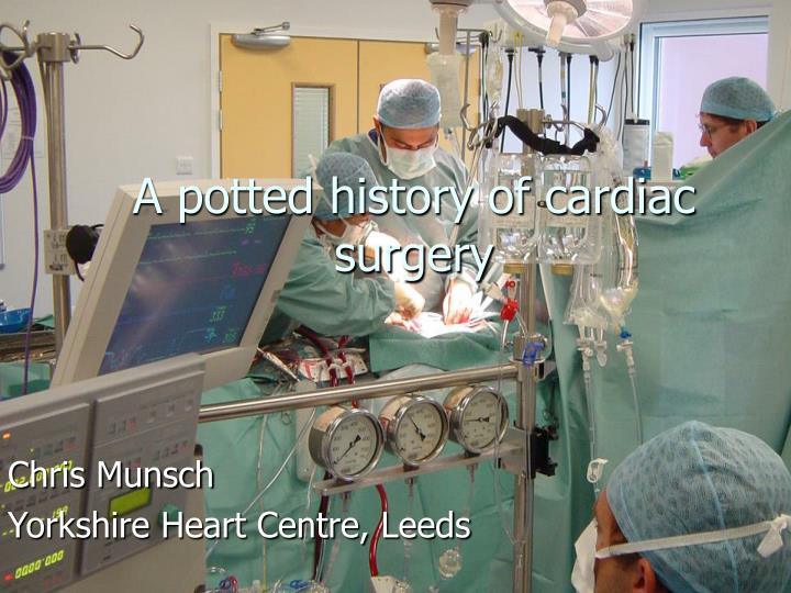 a potted history of cardiac surgery