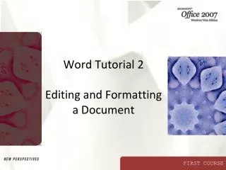 Word Tutorial 2 Editing and Formatting a Document
