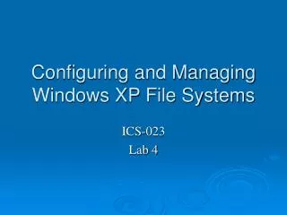 Configuring and Managing Windows XP File Systems