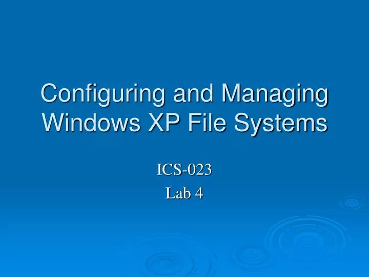 configuring and managing windows xp file systems