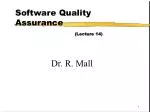 Software Quality Assurance 									 (Lecture 14)