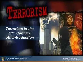 Terrorism in the 21 st Century: An Introduction