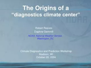 The Origins of a “diagnostics climate center”