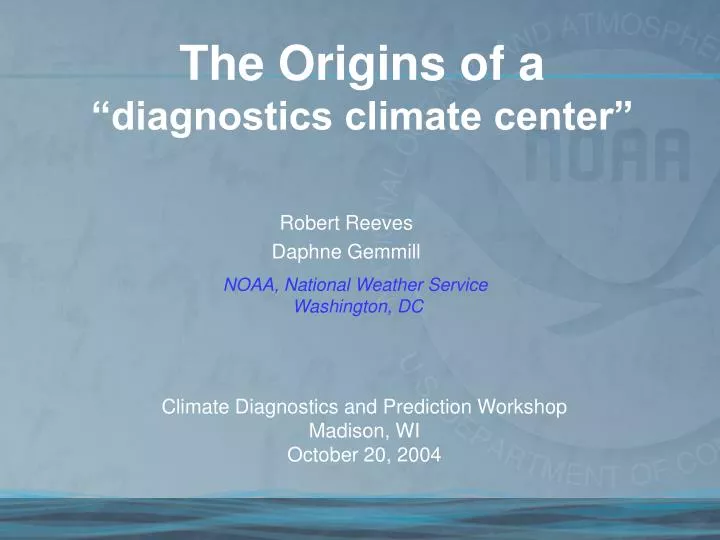 the origins of a diagnostics climate center