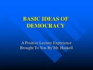 BASIC IDEAS OF DEMOCRACY