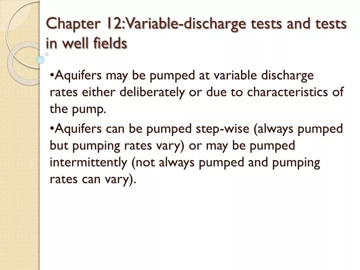 chapter 12 variable discharge t ests and tests in well fields