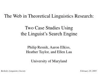 The Web in Theoretical Linguistics Research: Two Case Studies Using the Linguist’s Search Engine