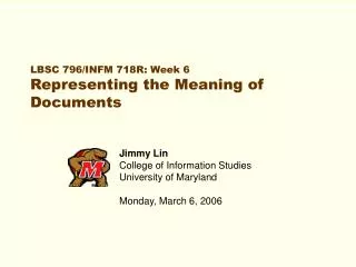 LBSC 796/INFM 718R: Week 6 Representing the Meaning of Documents