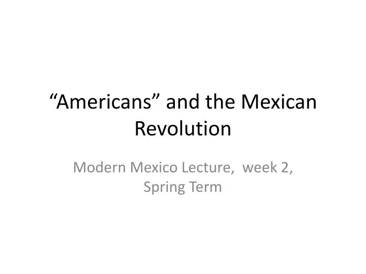 americans and the mexican revolution