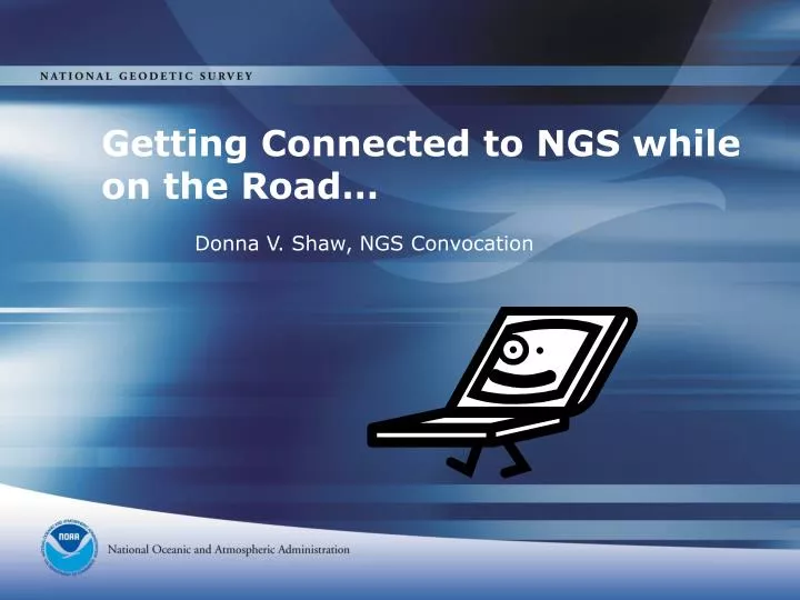 getting connected to ngs while on the road