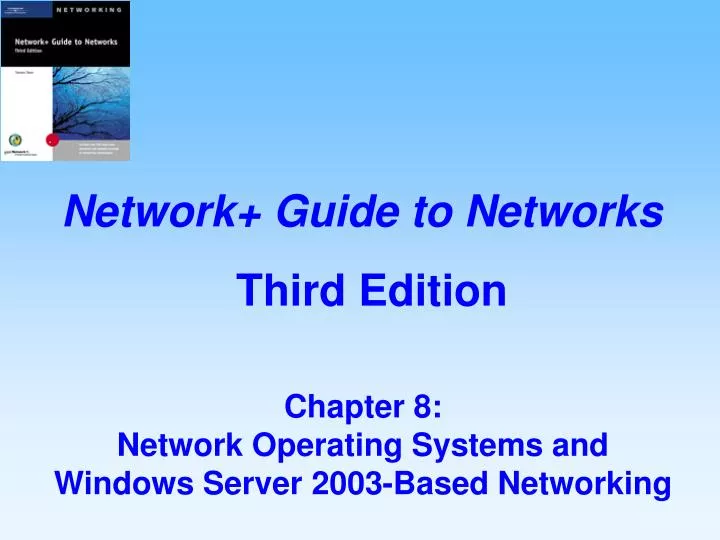 chapter 8 network operating systems and windows server 2003 based networking