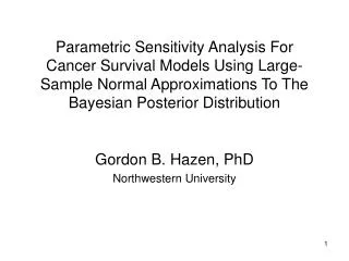 Parametric Sensitivity Analysis For Cancer Survival Models Using Large-Sample Normal Approximations To The Bayesian Post